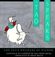 The Tao Speaks: Lao-Tzu's Whispers of Wisdom cover