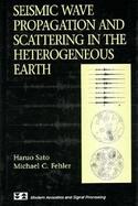 Seismic Wave Propagation and Scattering in the Heterogeneous Earth cover