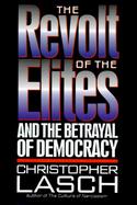 The Revolt of the Elites And the Betrayal of Democracy cover