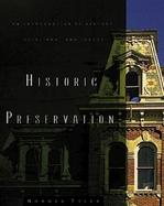 Historic Preservation An Introduction to Its History, Principles, and Practice cover