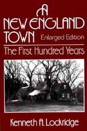 A New England Town The First Hundred Years  Dedhan, Massachusetts, 1636-1736 cover