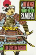 The Revenge of the Forty-Seven Samurai cover