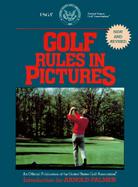 Golf Rules in Pictures: An Official Publication of the United States Golf Association cover