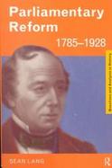 Parliamentary Reform 1785-1928 cover