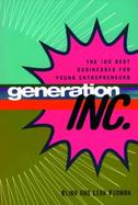 Generation, Inc: The 100 Best Businesses for Young Entrepreneurs cover