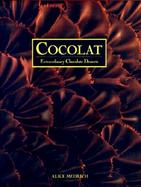 Cocolat: Extraordinary Chocolate Desserts cover