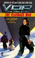 Vor The Maelstrom : The Playback War cover