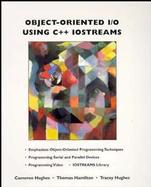 Object Oriented I/O Using C++ Iostreams cover