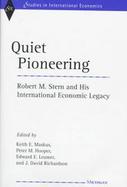 Quiet Pioneering Robert M. Stern and His International Economic Legacy cover