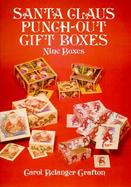 Santa Claus Punch-Out Gift Boxes/Nine Boxes cover
