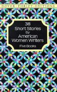 38 Short Stories by American Women Writers: Five Books cover