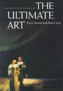 Ultimate Art: Essays Around and about Opera cover