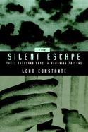 The Silent Escape Three Thousand Days in Romanian Prisons cover