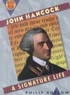 John Hancock: A Signature Life cover
