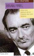 Brian Friel: Making History; Dancing at Lughnasa; Philadelphia, Here I Come!; & Translations cover