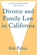 Divorce and Family Law in California: A Guide for the General Public<br>2002 Edition cover