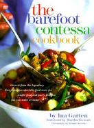 The Barefoot Contessa Cookbook Secrets from the East Hampton Specialty Food Store for Simple Food and Party Platters You Can Make at Home cover