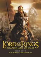 The Lord of the Rings Weapons and Warfare  An Illustrated Guide to the Battles, Armies and Armor of Middle-Earth cover