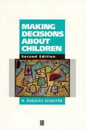Making Decisions About Children Psychological Questions and Answers cover