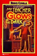 My Teacher Glows in the Dark cover