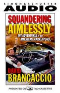 Squandering Aimlessly: My Adventures in the American Marketplace cover
