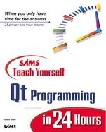 Sams Teach Yourself Qt Programming in 24 Hours cover