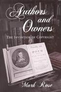 Authors and Owners The Invention of Copyright cover