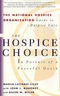 The Hospice Choice In Pursuit of a Peaceful Death cover