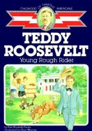 Teddy Roosevelt Young Rough Rider cover