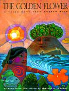 The Golden Flower: A Taino Myth from Puerto Rico cover