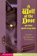 A Wolf at the Door And Other Retold Fairy Tales cover