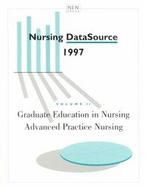 Nursing Datasource 1997 Graduate Education in Nursing/Advanced Practice Nursing (volume2) cover