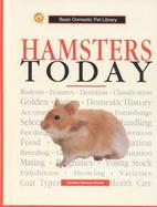 Hamsters Today A Complete and Up-To-Date Guide cover