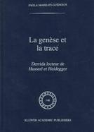 LA Genese Et LA Trace Derrida Lecteur De Husserl Et Heidegger cover