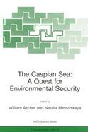 The Caspian Sea A Quest for Environmental Security cover
