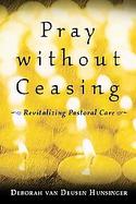 Pray Without Ceasing Revitalizing Pastoral Care cover