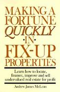 Making a Fortune Quickly in Fix-Up Properties cover