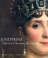 Josephine Napoleon's Incomparable Empress cover