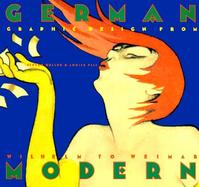 German Modern: Graphic Design from Wilhelm to Weimar cover