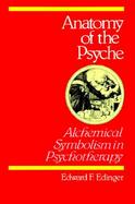 Anatomy of the Psyche Alchemical Symbolism in Psychotherapy cover