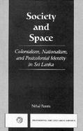 Society in Space: Colonialism, Nationalism and Post-Colonial Identity cover