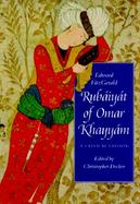 Rubaiyat of Omar Khayyam A Critical Edition cover