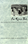 Im Kwon-Taek The Making of a Korean National Cinema cover