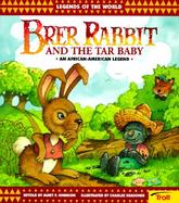 Brer Rabbit and the Tar Baby: An African-American Legend cover