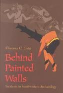 Behind Painted Walls: Incidents in Southwestern Archaeology cover