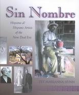 Sin Nombre Hispana and Hispano Artists of the New Deal Era cover