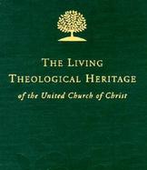 The Living Theological Heritage of the United Church of Christ Colonial and National Beginnings (volume3) cover