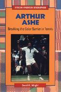 Arthur Ashe: Breaking the Color Barrier in Tennis cover