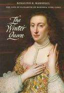 The Winter Queen: The Life of Elizabeth of Bohemia 1596-1662 cover