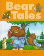 Bear Tales Three Treasured Stories cover